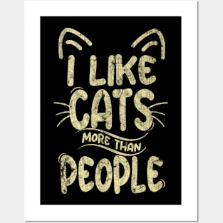 I Like Cats More Than People Feline Lovers Posters and Art